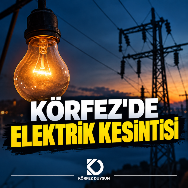 Körfez’de Elektrik Kesintisi: 3 Mahalle Etkilenecek!