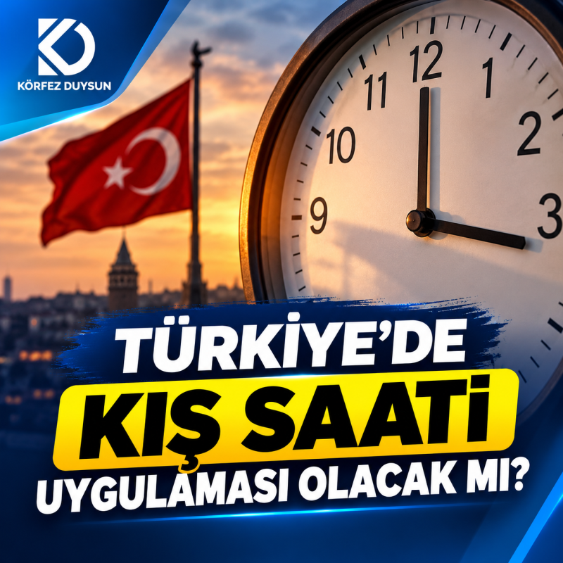 TÜRKİYE’DE KIŞ SAATİ UYGULAMASI OLACAK MI?
